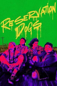 Reservation Dogs 2021