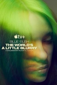 Billie Eilish: The World's a Little Blurry 2021
