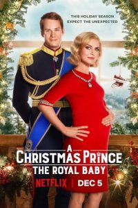 شاهزاده کریسمس A Christmas Prince: The Royal Baby 2019