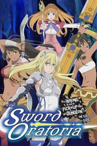 شمشیر اوراتوریا DanMachi: Is It Wrong to Try to Pick Up Girls in a Dungeon? On the Side - Sword Oratoria 2017