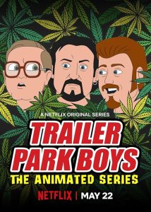 پسران تریلر پارک: سریال انیمیشنی
 Trailer Park Boys: The Animated Series 2019